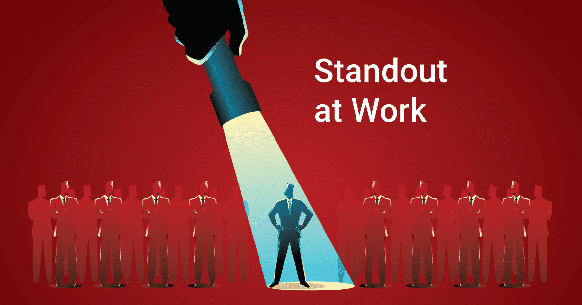 10 Professional Ways To Help You Stand Out At Work