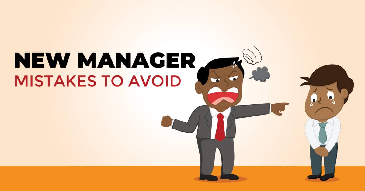 new manager mistakes to avoid