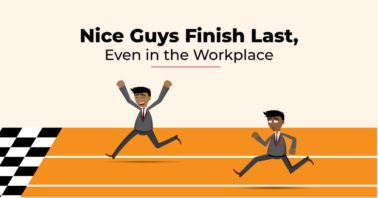 nice guys finish last, even in the workplace
