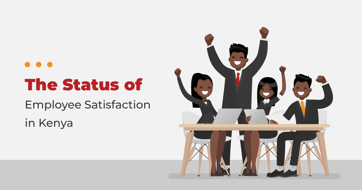 The State of employee satisfaction in Kenya