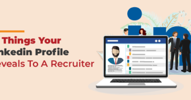things LinkedIn profile reveals to recruiters